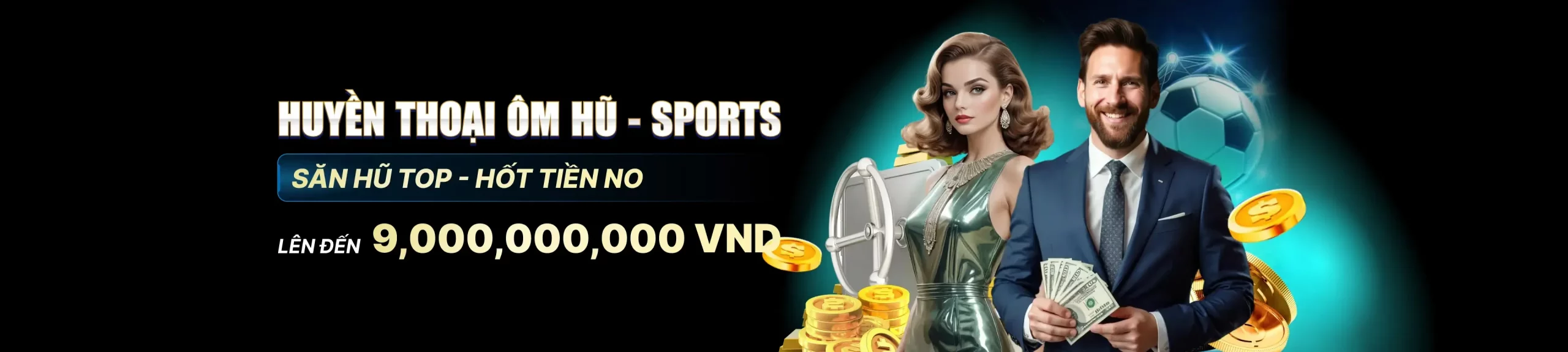 Huyền thoại ôm hũ sports