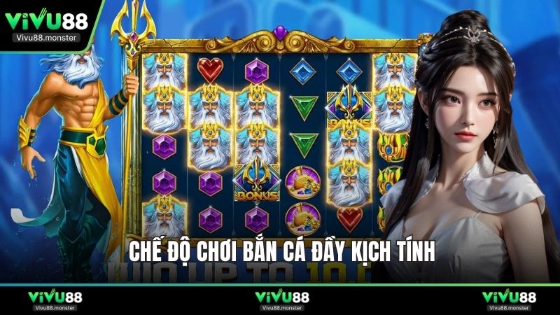 Chế độ chơi bắn cá đầy kịch tính