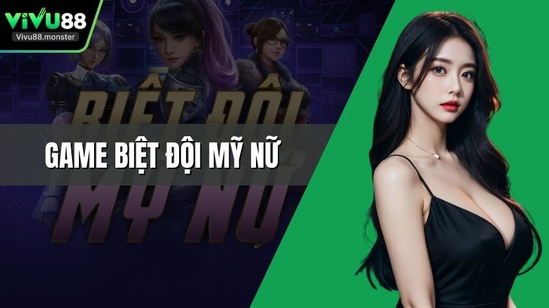 Game Biệt Đội Mỹ Nữ