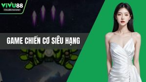 Game Chiến Cơ Siêu Hạng