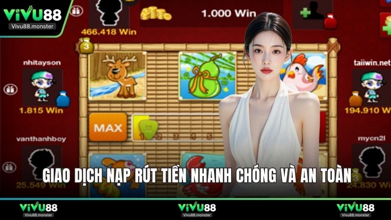 Giao dịch nạp rút tiền nhanh chóng và an toàn