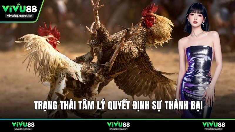 Trạng thái tâm lý quyết định sự thành bại